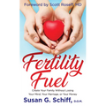 Fertility Fuel: Create Your Family Without Losing Your Mind, Your Marriage, or Your Money