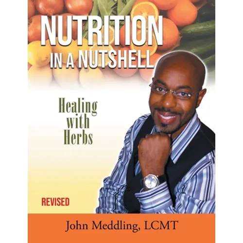 Nutrition in a Nutshell: Healing With Herbs