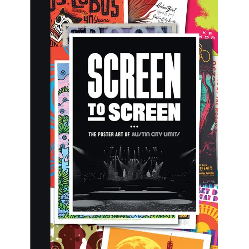 Screen to Screen: The Poster Art of Austin City Limits