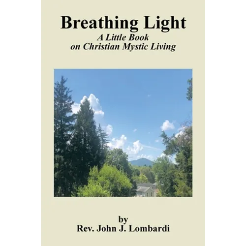 Breathing Light: A Little Book on Christian Mystic Living