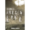 Ashes of a Broken Life
