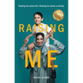 Raising Me: Raising me raises him. Raising me raises a society.