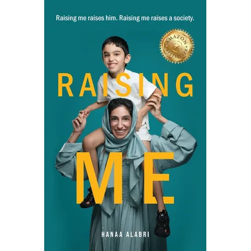 Raising Me: Raising me raises him. Raising me raises a society.