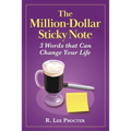 The Million-Dollar Sticky Note: 3 Words that Can Change Your Life