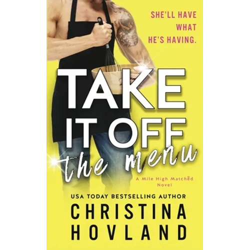 Take It Off the Menu: A hilarious, accidentally married rom com!