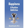 Happiness a Positive Addiction