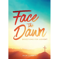 Face the Dawn: Devotions for Advent