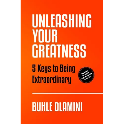 Unleashing Your Greatness: 5 Keys to Being Extraordinary