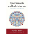 Synchronicity and Individuation: A Primer of Jung's Analytical Psychology