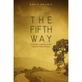 The Fifth Way: A Western Journey to the Hebrew Heart of Jesus