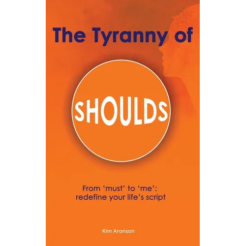 The Tyranny of Shoulds