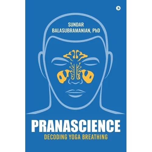 PranaScience: Decoding Yoga Breathing