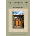 Psychotherapeutic Reiki: A Holistic Body-Mind Approach to Psychotherapy - Revised and Expanded Edition