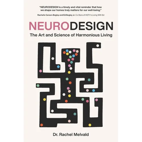 Neurodesign: The Art and Science of Harmonious Living