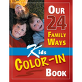 Our 24 Family Ways: Kids Color-In Book