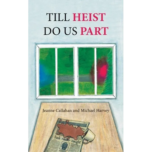 Till Heist Do Us Part