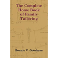 The Complete Home Book of Family Tailoring