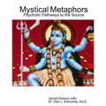 Mystical Metaphors: Psychotic Pathways to the Source