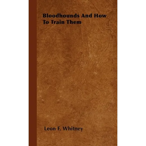 Bloodhounds and How to Train Them