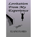 Levitation From My Experience