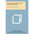 The Responsibility Of The Craftsman: And Mystery Of Beauty