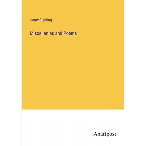 Miscellanies and Poems