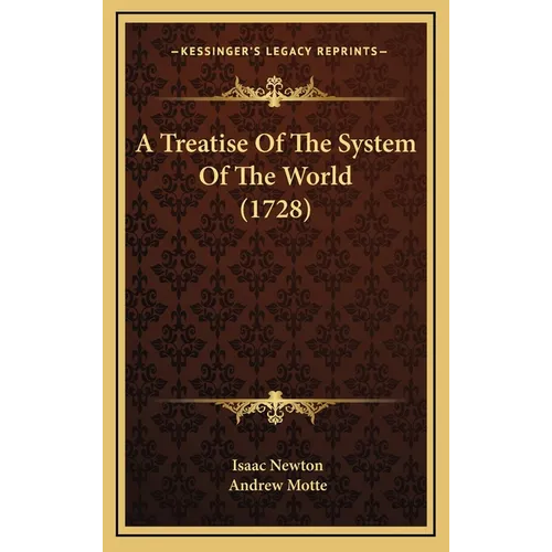 A Treatise Of The System Of The World (1728)