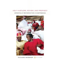 Holy Hustlers, Schism, and Prophecy: Apostolic Reformation in Botswana Volume 11 [With DVD]
