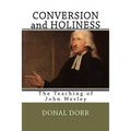 Conversion and Holiness: The Teaching of John Wesley