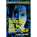 Blood of My Brother: The Invictus Cycle Book 2