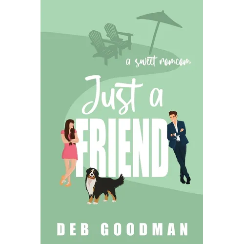 Just a Friend: a Sweet RomCom