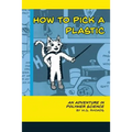 How to Pick a Plastic: An Adventure in Polymer Science