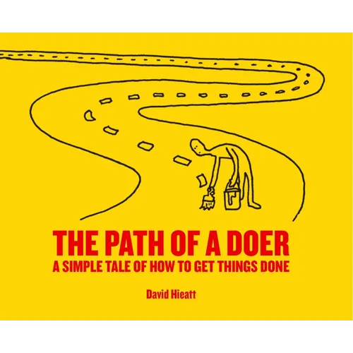 The Path of a Doer: A Simple Tale of How to Get Things Done