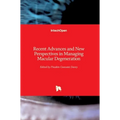 Recent Advances and New Perspectives in Managing Macular Degeneration