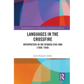 Languages in the Crossfire: Interpreters in the Spanish Civil War (1936-1939)