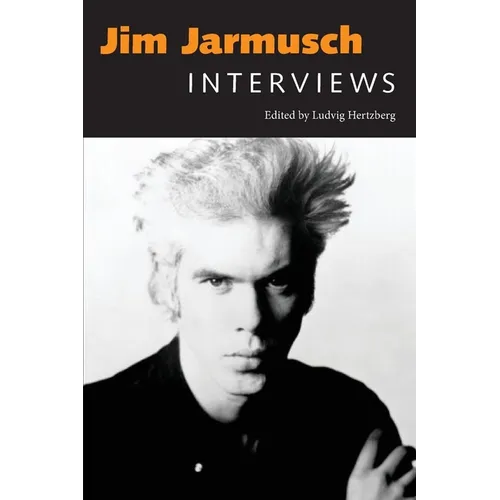 Jim Jarmusch: Interviews