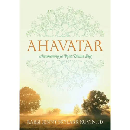 Ahavatar: Awakening to Your Divine Self - Paperback