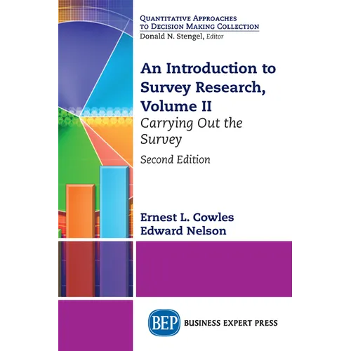 An Introduction to Survey Research, Volume II: Carrying Out the Survey