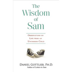 Wisdom of Sam: Observation on Life from an Uncommon Child