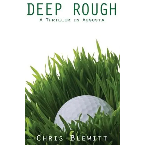 Deep Rough: A Thriller in Augusta