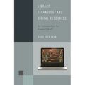 Library Technology and Digital Resources: An Introduction for Support Staff