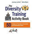 The Diversity Training Activity Book: 50 Activities for Promoting Communication and Understanding at Work (Special)