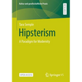 Hipsterism: A Paradigm for Modernity