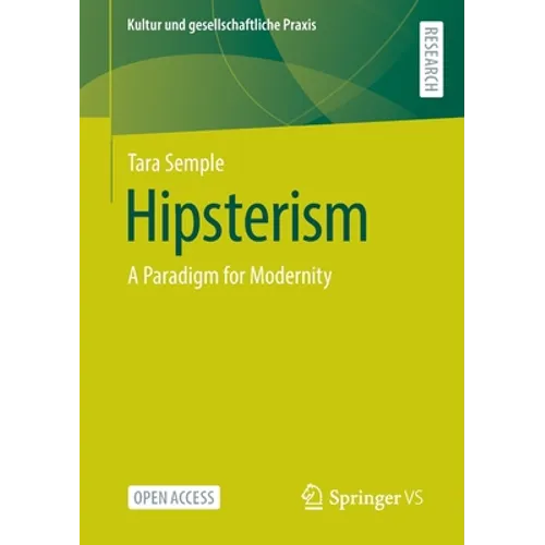 Hipsterism: A Paradigm for Modernity