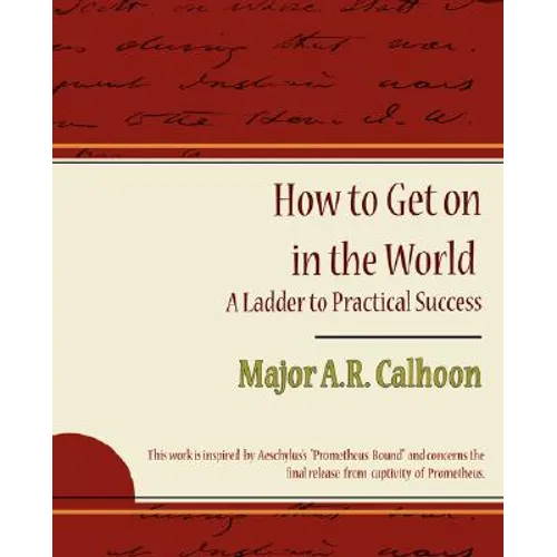 How to Get on in the World - A Ladder to Practical Success
