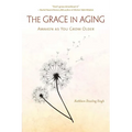 The Grace in Aging: Awaken as You Grow Older