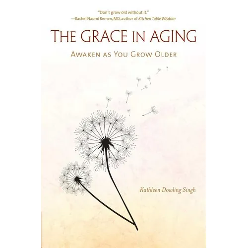 The Grace in Aging: Awaken as You Grow Older