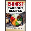 Chinese Takeout Recipes: Recipes Inspired by Chinese Takeout That You Can Make at Home (2022 Guide for Beginners)