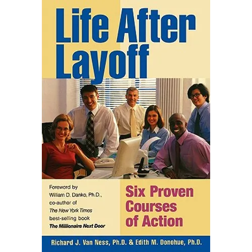 Life After Layoff: Six Proven Courses of Action