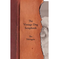 The Vintage Dog Scrapbook - The Pekingese